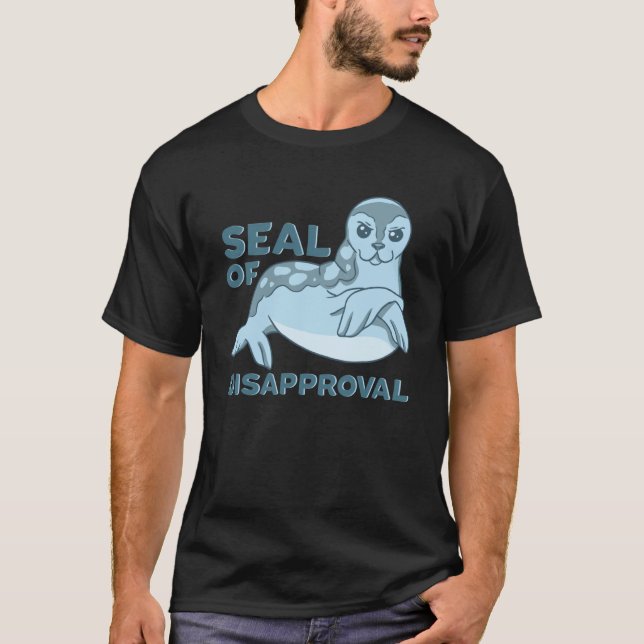 Angry Sea Lion Seal Of Disapproval Seals T-Shirt (Front)