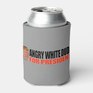 ANGRY WHITE DUDE FOR PRESIDENT -.png Can Cooler