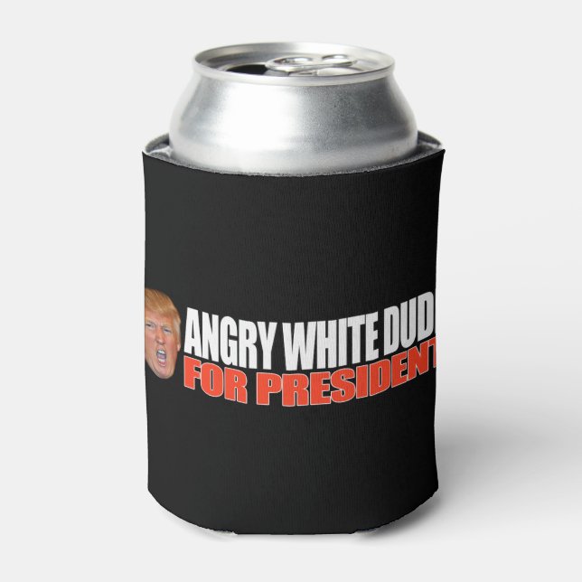 ANGRY WHITE DUDE FOR PRESIDENT - - .png Can Cooler (Can Front)