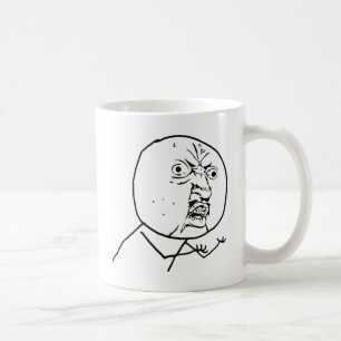 Angry Y U No face Coffee Mug