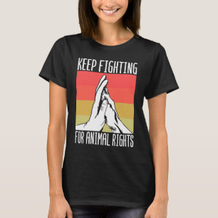 Animal Activist Rescue Animals Conservation Rights T-Shirt