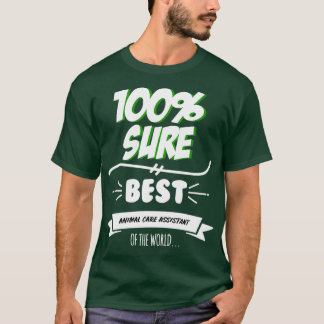 Animal Care Assistant Funny Slogan Hobby Work Work T-Shirt