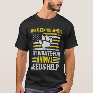 Animal Control Officer  Animal Catcher  7 T-Shirt