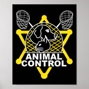 Animal Control Officer Catcher Cats Dogs Funny Poster