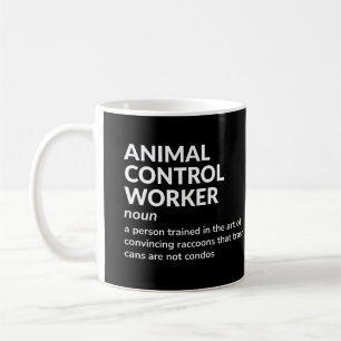 Animal Control Worker - Funny Definition Coffee Mug