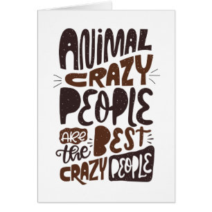 Animal Crazy People are the Best...