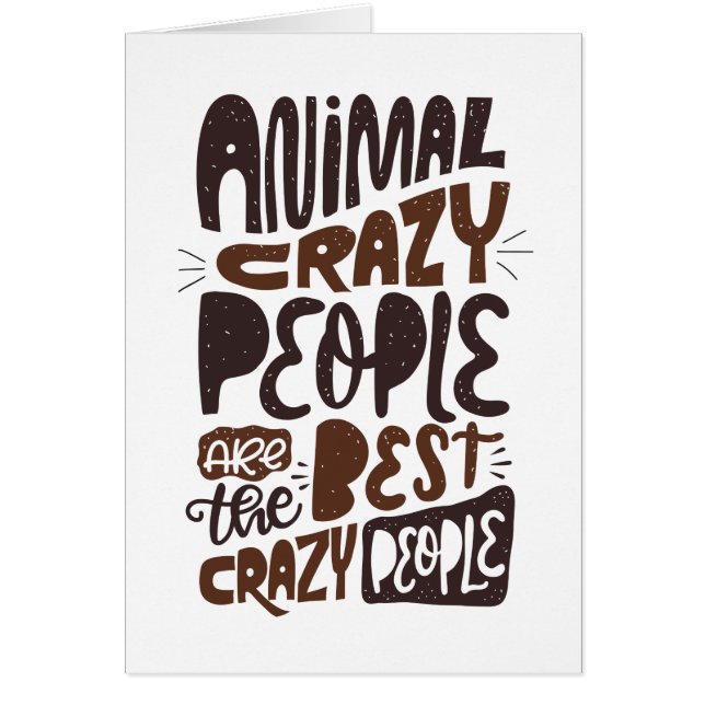 Animal Crazy People are the Best... (Front)