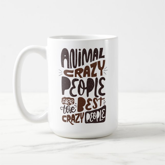 Animal Crazy People are the Best... Coffee Mug (Left)