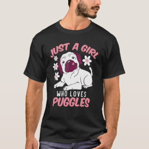 Animal Cute Dog Women Just A Girl Who Loves Puggl T-Shirt