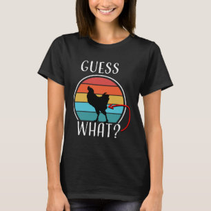 Animal Farm Guess What Chicken Butt White  1 T-Shirt