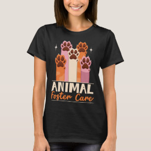 Animal Foster Care Animal Shelter Animal Rescue 1 T-Shirt