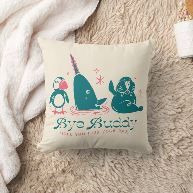 Animal Friends - Bye Buddy Hope You Find Your Dad Cushion (Blanket)