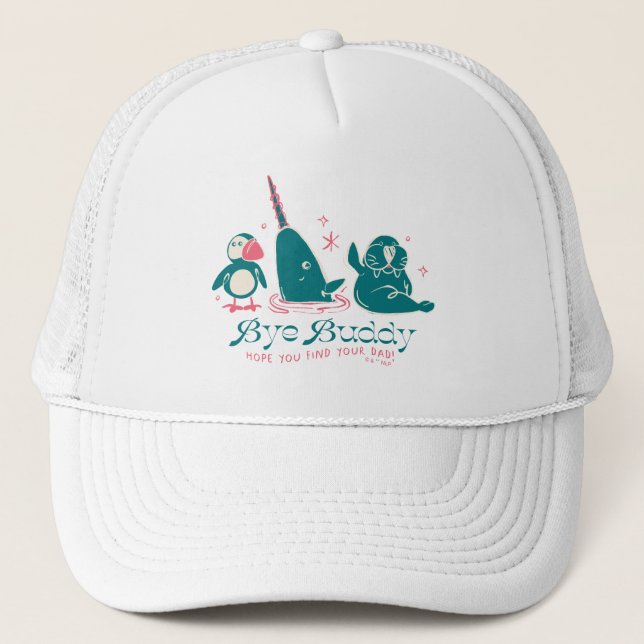 Animal Friends - Bye Buddy Hope You Find Your Dad Trucker Hat (Front)