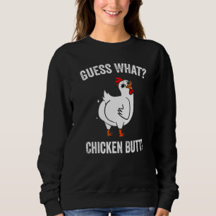 Animal Guess What Chicken Butt Cute Chickens Buffs Sweatshirt