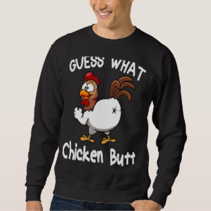 Animal Guess What Chicken Butt Cute Chickens Buffs Sweatshirt