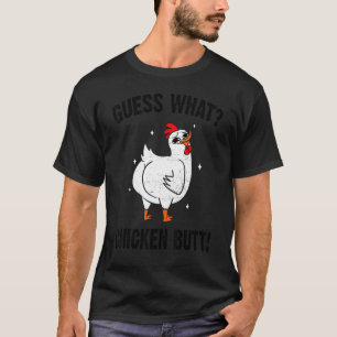 Animal Guess What Chicken Butt Cute Chickens Buffs T-Shirt
