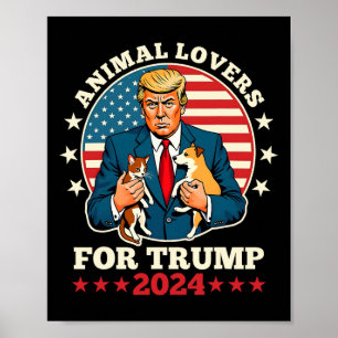 Animal Lovers For Trump 2024 Cat And Dog Campaign Poster