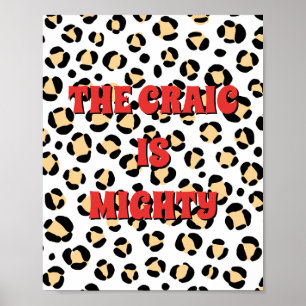 Animal print irish The craic is mighty Poster