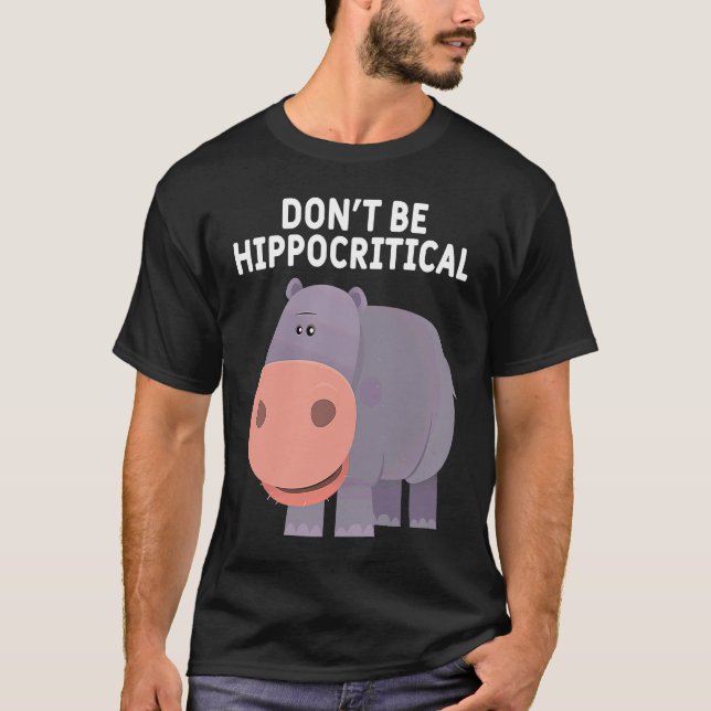 Animal Pun Hippos Graphic Not Hipporitic T-Shirt (Front)