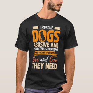 Animal Rescue Adopt A Dog Animal Abuse Awareness T-Shirt