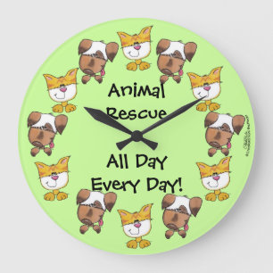 Animal Rescue All Day, Every Day! Cats and Dogs Large Clock