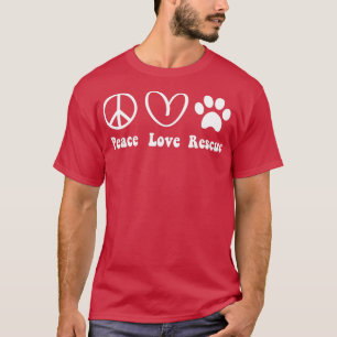 Animal Rescue Gifts Men Women Kids Peace Love Adop T-Shirt