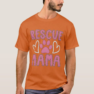 Animal Rescue Rescue Mama Adoption Animal Rescuer T-Shirt