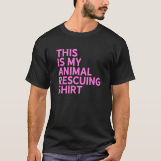 Animal Rescue This is My Animal Rescuing Gift T-Shirt