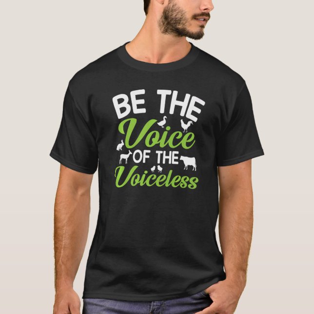 Animal Rights  Be The Voice Of The Voiceless T-Shirt (Front)