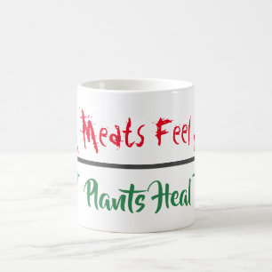 Animal Rights "Meats Feel Plants Heal" Mug