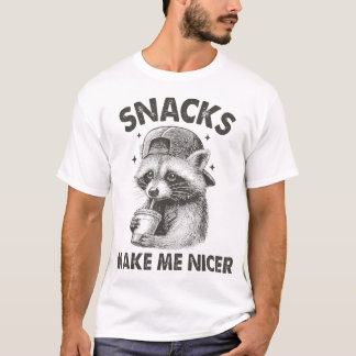 Animal Sarcastic Saying Racoon Snacks Make Me T-Shirt