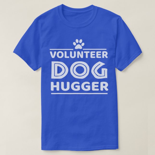 Animal Shelter Volunteer Shirt Dog Rescue  (Design Front)