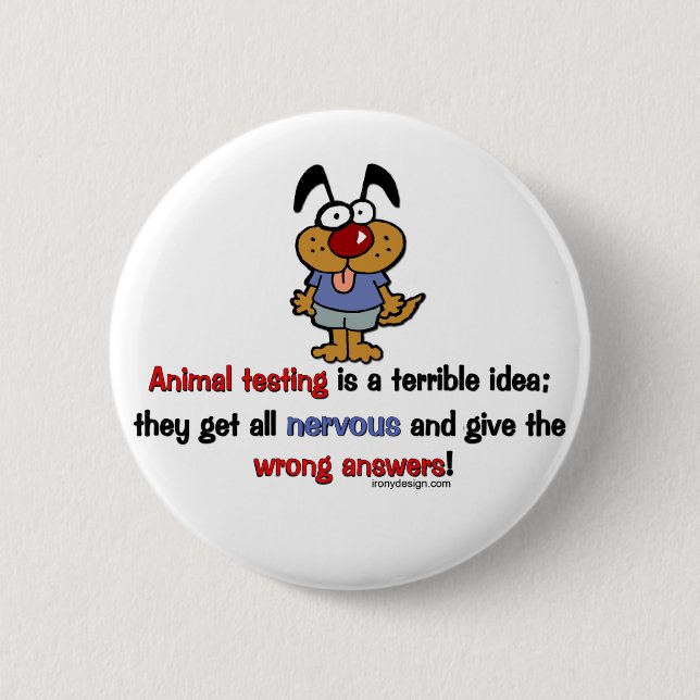 Animal Testing Humour 6 Cm Round Badge (Front)