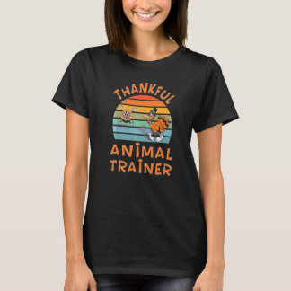 Animal Trainer Job  Thanksgiving T-Shirt