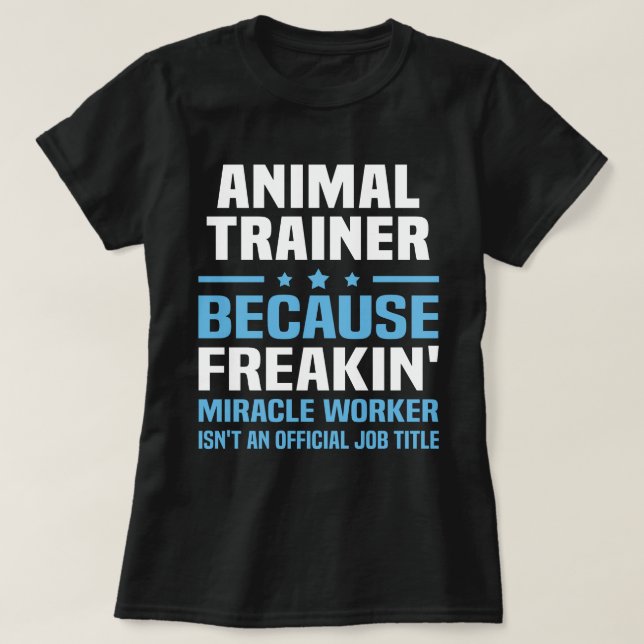 Animal Trainer T-Shirt (Design Front)