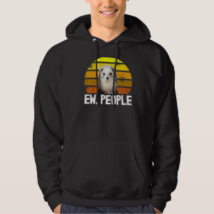 Animal Weasel Ferret Owner In Sarcastic Ew People Hoodie