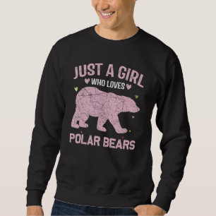 Animal   Women Just A Girl Who Loves Polar Bears Sweatshirt