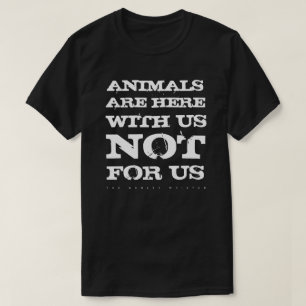 Animals are here with us. (Dark) T-Shirt