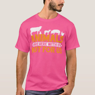 Animals Are Here With Us Not For Us vintage T-Shirt