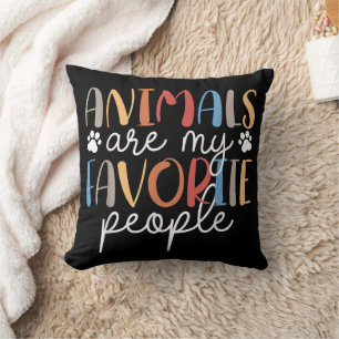 Animals Are My Favourite People Funny Animal Lover Cushion