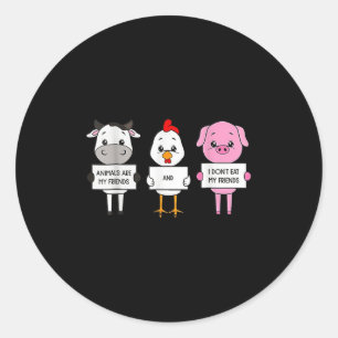 Animals Are My Friends And I Don't Eat My Friends Classic Round Sticker