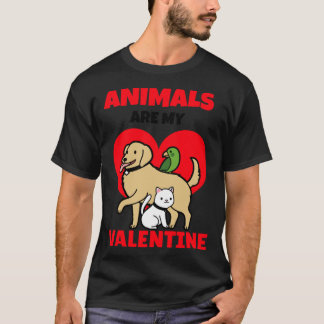 Animals Are My Valentine s Day Dog Cat  Veterinari T-Shirt