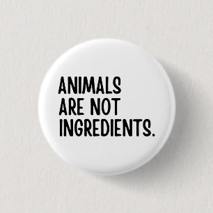 Animals Are Not Ingredients 3 Cm Round Badge