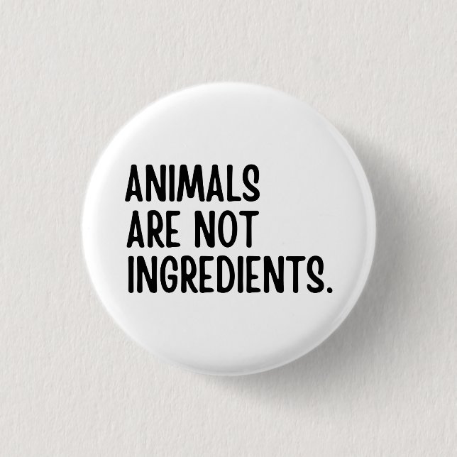 Animals Are Not Ingredients 3 Cm Round Badge (Front)