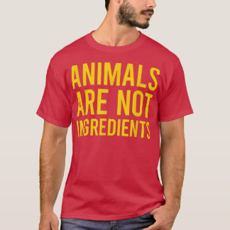 Animals Are Not Ingredients 54 T-Shirt
