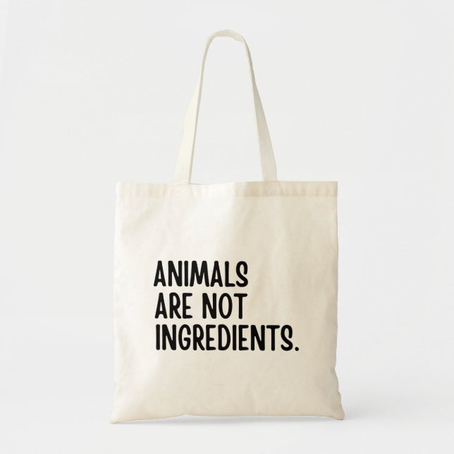 Animals Are Not Ingredients Tote Bag (Front)