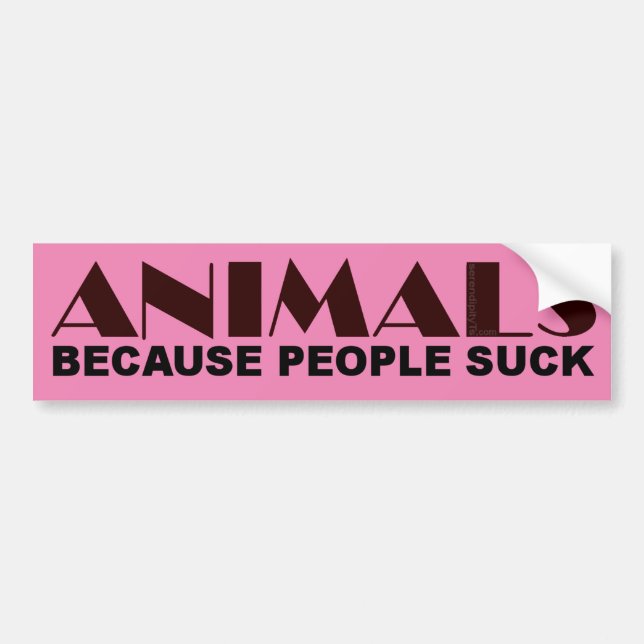 Animals Because People Suck Bumper Sticker (Front)