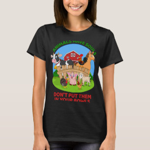 Animals Have Souls Don't Put Them In Your Bowls Ve T-Shirt