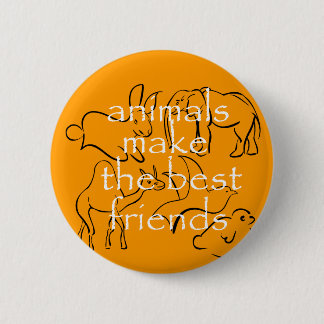 Animals Make the Best Friends 6 Cm Round Badge