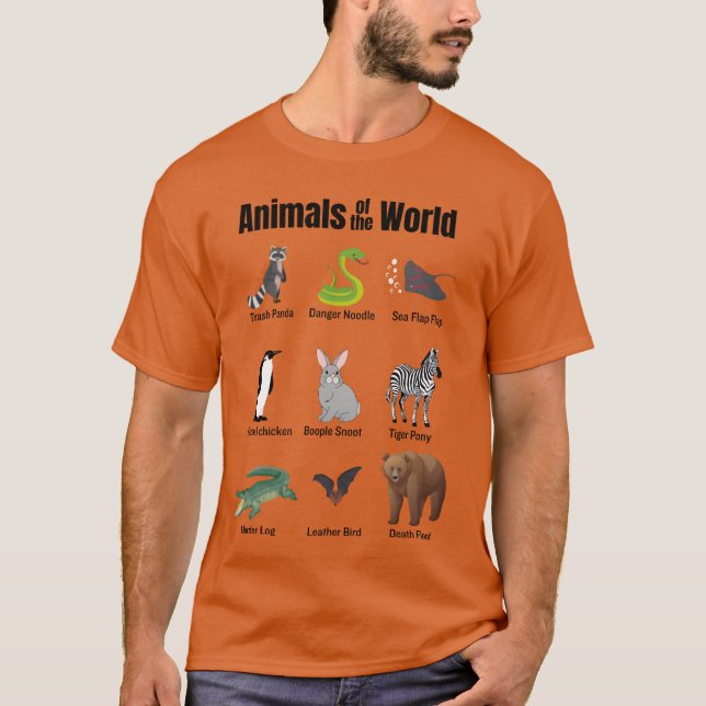 Animals of the world funny wrong names gift T-Shirt (Front)